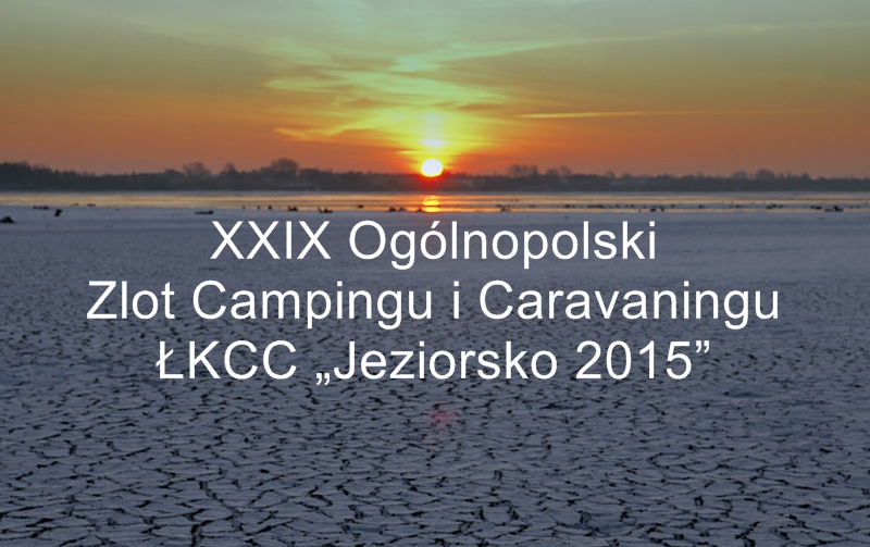 XXIX Ogólnopolski Zlot Campingu i Caravaningu ŁKCC "Jeziorsko 2015" – główne zdjęcie